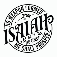 No weapon formed against me shall prosper svg, Christian svg Christian Apparel, mens christian apparel, religious svg