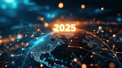 A globe surrounded by networks of light, with "2025" glowing at its core, representing global communication, progress, and the interconnected world, Happy New Year concept, resolution