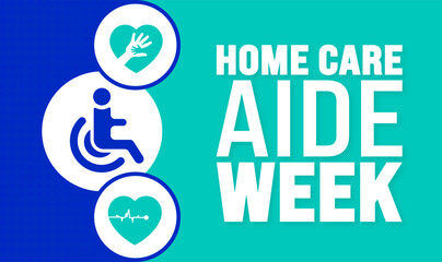 Home Care Aide Week background or banner design template is observed every year in November. Holiday concept. Template for card, poster, placard, template.