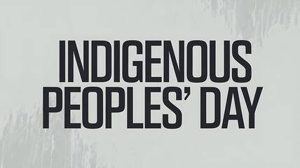 Indigenous Peoples' Day Text on a Light Grey Background