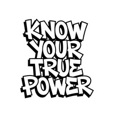 know your true power lettering	