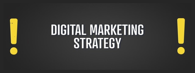 Digital Marketing Strategy. A blackboard with white text. Illustration with grunge text style.