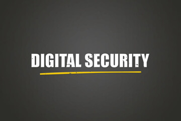 Obraz premium Digital Security. A blackboard with white text. Illustration with grunge text style.