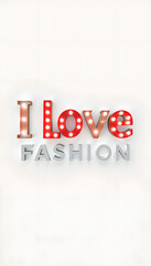 Obraz premium I Love Fashion, sign series for beauty & fashion, panoramic isolated with white highlights, png