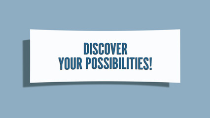 Discover Your Possibilities. A card isolated on blue background.