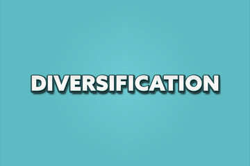 Diversification. A Illustration with white text isolated on light green background.