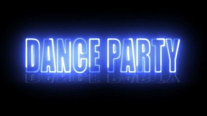 Dance Party text font with neon light. Luminous and shimmering haze inside the letters of the text Dance Party. Dance Party Neon Sign.