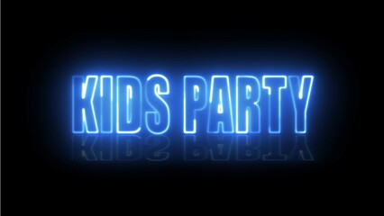 Kids Party text font with neon light. Luminous and shimmering haze inside the letters of the text Kids Party neon. 