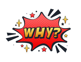 Red comic speech bubble asking why with sound effect