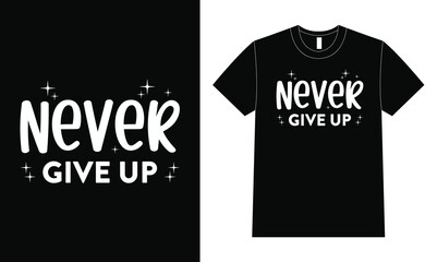 Never Give Up Motivational Quote Design.