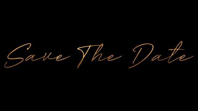 Gold Save the Date lettering on a black background. Perfect for wedding invitations, event announcements, or save the date cards.