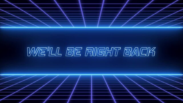 Animated We'll Be Right Back Neon glow with grid seamless loop for live stream overlay