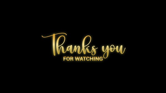 Thank You Watching Golden Text Lettering with Golden Color on Black Background. animated intro video for professional channel tittle. 4k Video