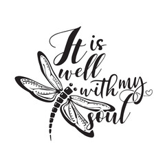 it is well with my soul logo lettering calligraphy,inspirational quotes,illustration typography,vector design