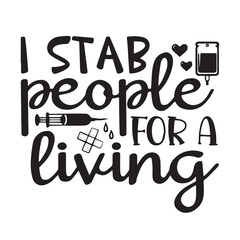 i stab people for a living background lettering calligraphy,inspirational quotes,illustration typography,vector design