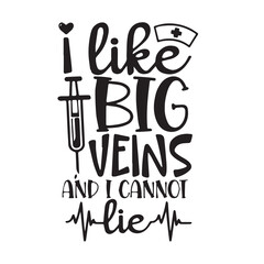 i like big vein and i cannot lie background lettering calligraphy,inspirational quotes,illustration typography,vector design