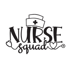 nurse squad background lettering calligraphy,inspirational quotes,illustration typography,vector design