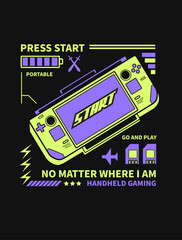 Press start, no matter where I am. Funny gaming t-shirt design vector, Gaming graphic for print. Gamer design illustration. © Universtock