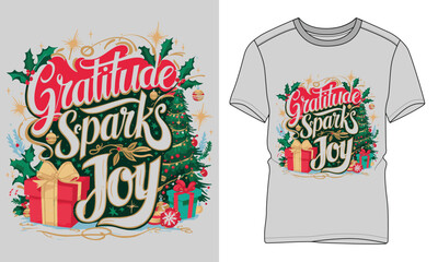 Gratitude Sparks Joy - Christmas typography vector T-shirt design. motivational and inscription quotes.
perfect for print item and bags, posters, cards. isolated on black background

