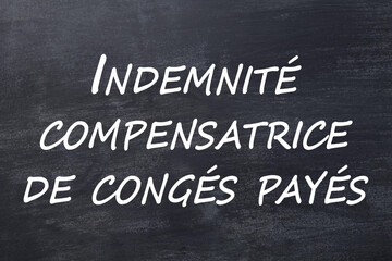 Obraz premium Indemnité compensatrice de congés payés tableau noir