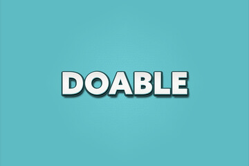 doable.. A Illustration with white text isolated on light green background.