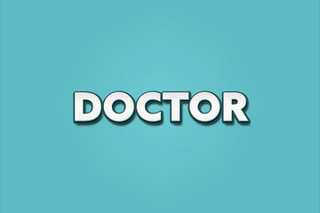 Doctor. A Illustration with white text isolated on light green background.