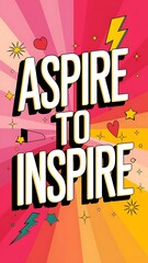 Aspire to Inspire T-shirt Design Motivational Quote, Illustartion,Typography,Banner,Poster