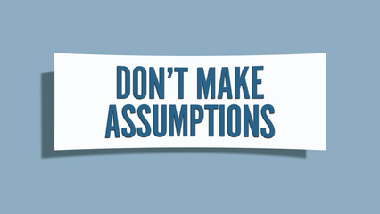 Don’t make Assumptions. A card isolated on blue background.
