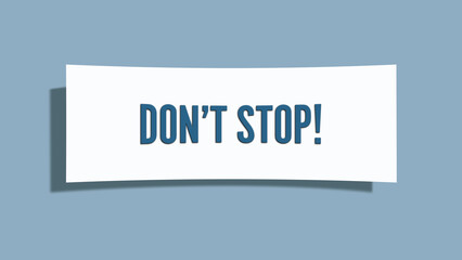 Don’t Stop. A card isolated on blue background.