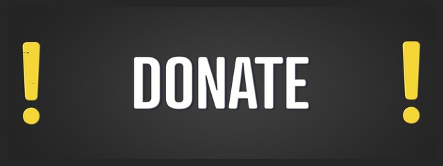 Donate. A blackboard with white text. Illustration with grunge text style.