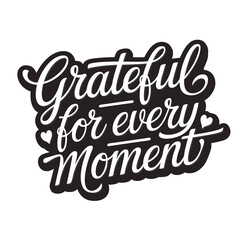 a vector illustration of motivation quote Grateful for everyone