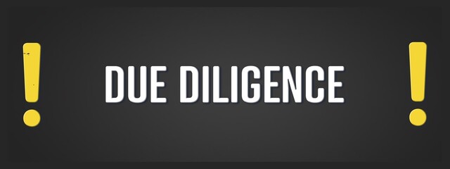 Due Diligence. A blackboard with white text. Illustration with grunge text style.