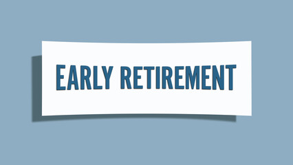 Early Retirement. A card isolated on blue background.