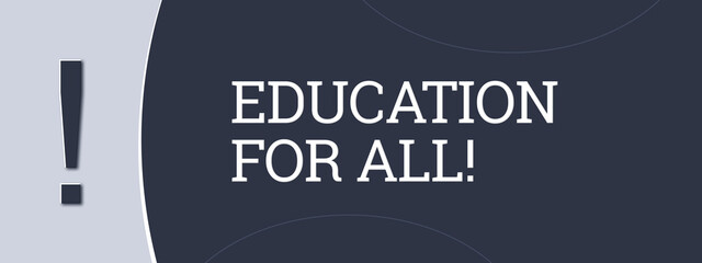 Education for all. A blue banner illustration with white text.