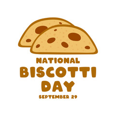 National Biscotti Day. September 29.