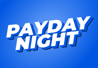 Fototapeta premium Payday night. Text effect for print or digital ads