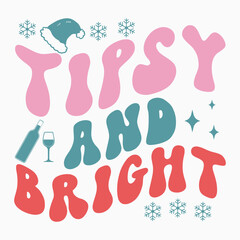 Tipsy and bright SVG retro t shirt design vector sublimation