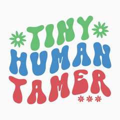 Tiny human tamer retro t shirt design sublimation vector