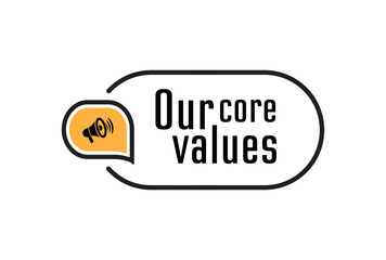 Our core values sign on white background	