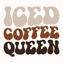 Iced coffee queen retro t shirt design vector sublimation