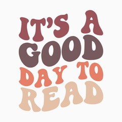 Its a good day to read svg retro t shirt design