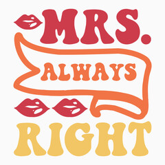Mrs Always right svg retro t shirt design