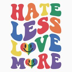 Hate less love more svg retro t shirt design