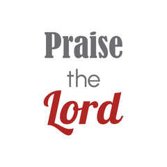 Christian inscription. Praise the Lord