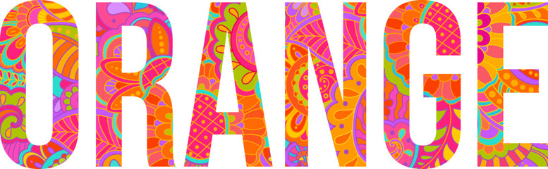 Orange text design filled with colorful hand drawn floral doodle pattern. Fruit heading. Use for groceries, print art, menu design, merch
