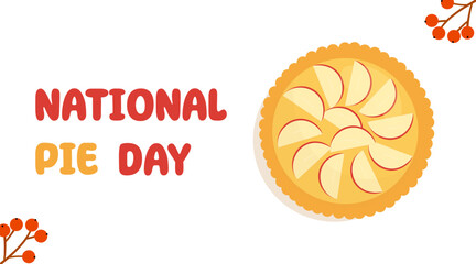 National Pie Day, January 23. Pie with apples. Vector template for holiday poster, banner, flyer, card.