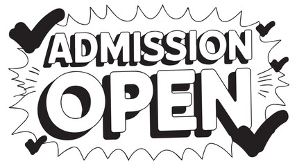 Art & Illustration of text admission open in black and white