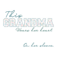 This Grandma Wears Her Heart On Her Sleeve