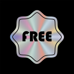 Colorful holographic free badge sticker isolated on black background for modern designs