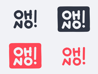 Vector handdrawn illustration. Lettering phrases Oh No